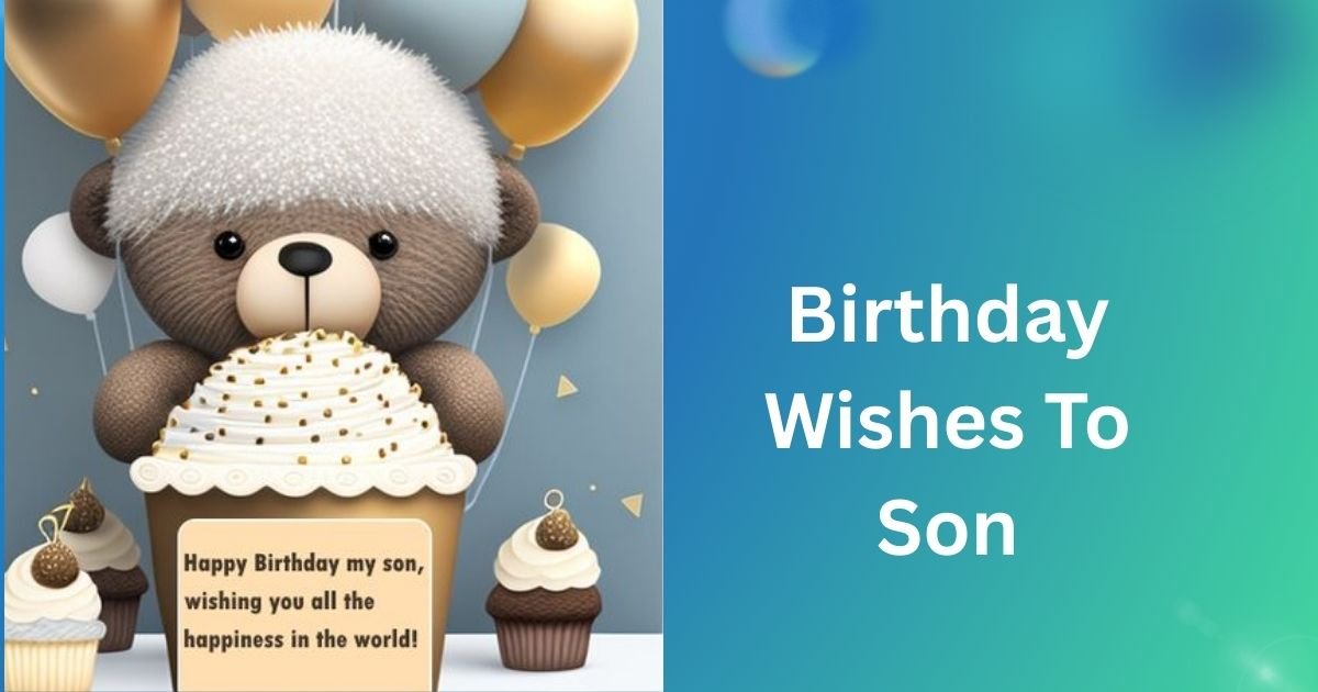 Birthday Wishes To Son