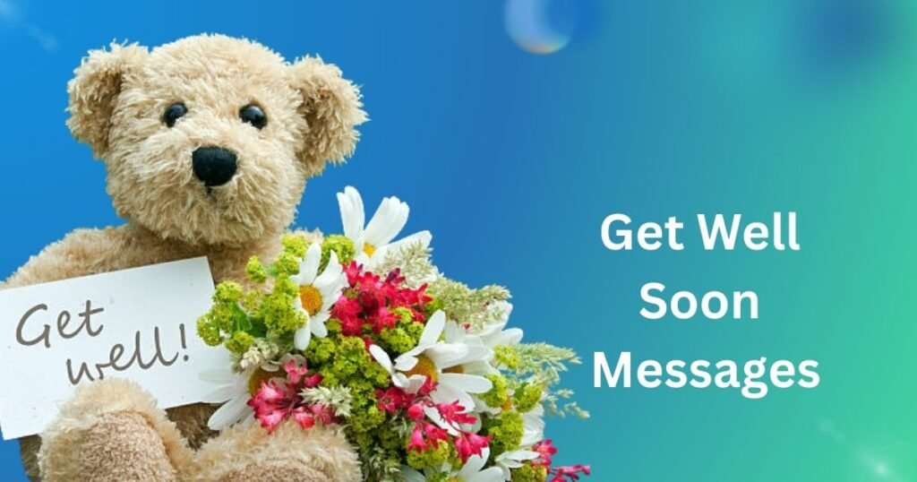 100+ Get Well Soon Messages: Best Messages For Recovery
