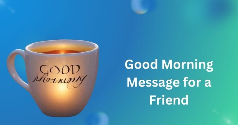 Good Morning Message for a Friend