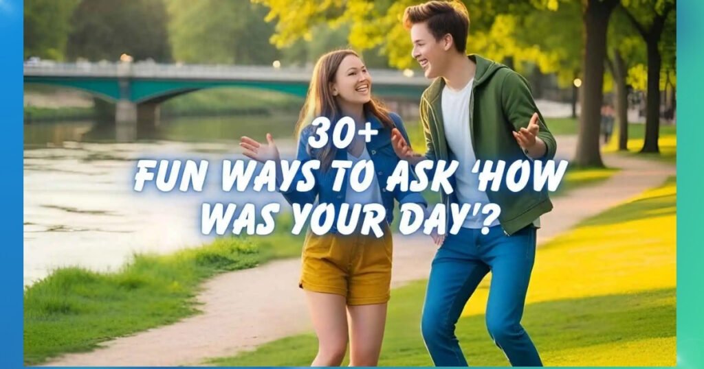 Flirty Responses to How Was Your Day?