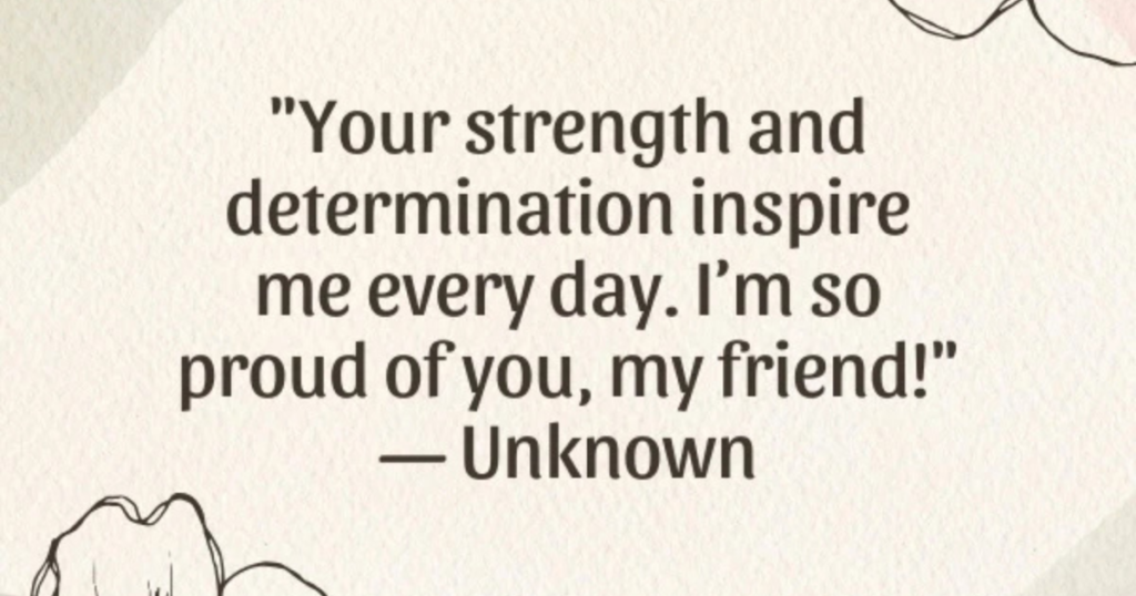 Proud Quotes For Friend