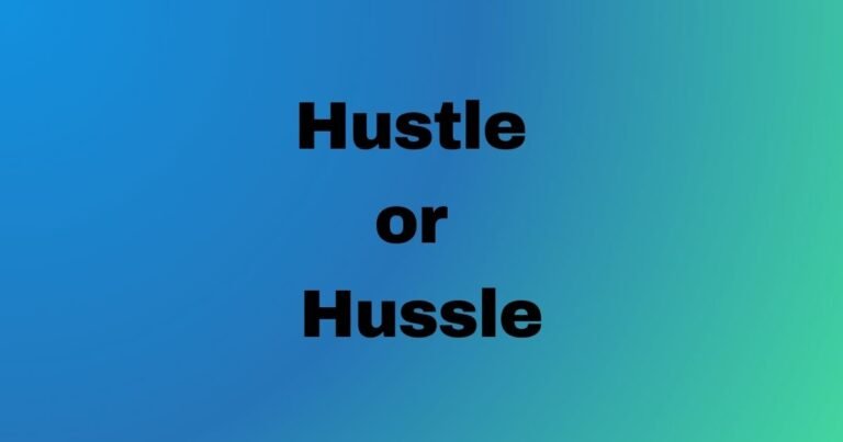 Hustle or Hussle