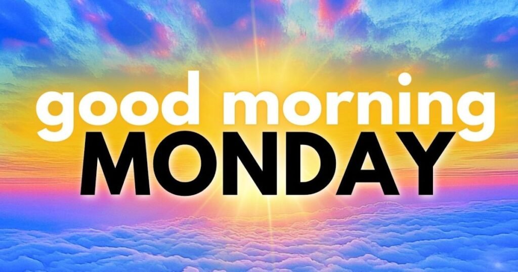 Monday morning,