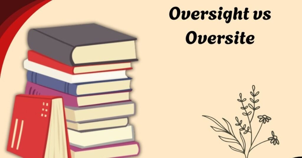 Oversite Meaning