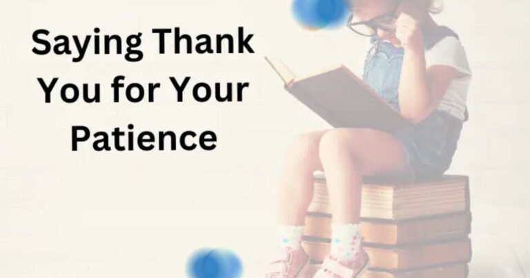 Thank You for Your Patience Sincerely