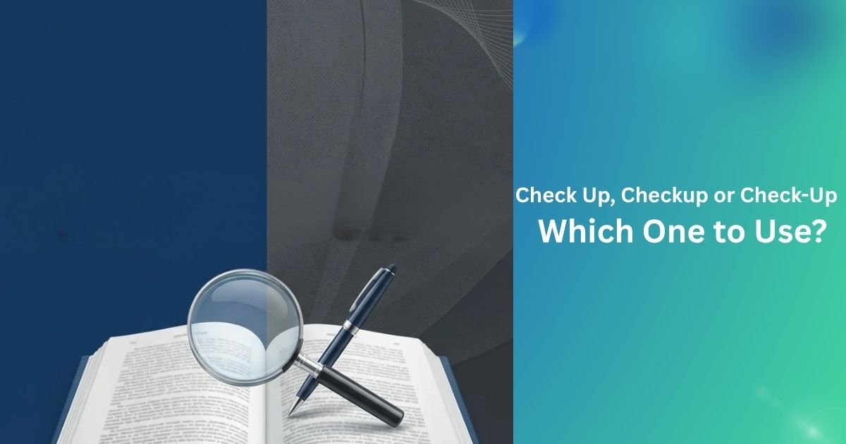 Checkup or Check-Up